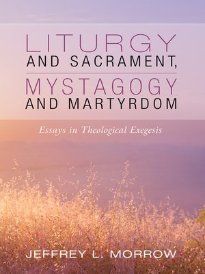 cover image of Liturgy and Sacrament, Mystagogy and Martyrdom